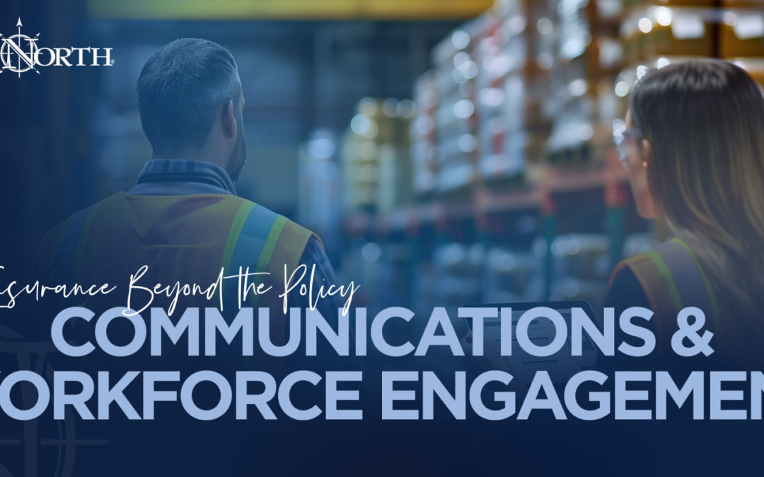 Insurance Beyond the Policy: Communication and Workforce Engagement